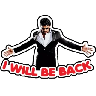 😊 I WILL BE BACK mężczyzna, garnitur, wrócę, naklejka, poza, determinacja telegram sticker