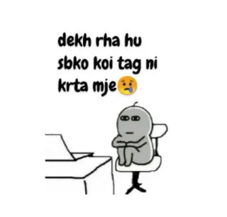 😢 dekh rha hu
sbko koi tag ni
karta mje 😥 Hoạt hình, Buồn, Meme, Tag, Văn phòng, Máy tính telegram sticker