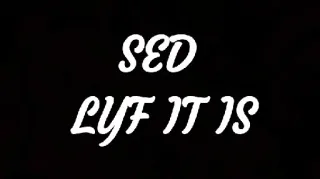 😔 SED
LYF IT IS telegram sticker