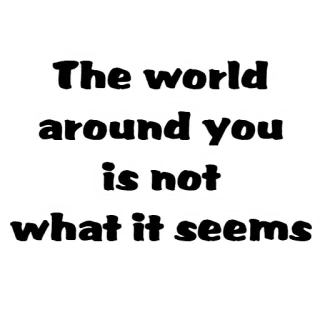 👋 The world around you is not what it seems quote, world, seems, reality, perception telegram sticker