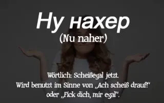 🇷🇺 Ну нахер
(Nu naher)
Wörtlich: Scheißegal jetzt.
Wird benutzt im Sinne von „Ach scheiß drauf!"
oder,,Fick dich, mir egal". Tiếng lóng, Tục tĩu, Xúc phạm, Tiếng Đức, Cụm từ telegram sticker