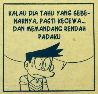 😭 KALAU DIA TAHU YANG SEBENARNYA, PASTI KECEWA... DAN MEMANDANG RENDAH PADAKU comic, cartoon, speech bubble, sad, worried, indonesian whatsapp sticker