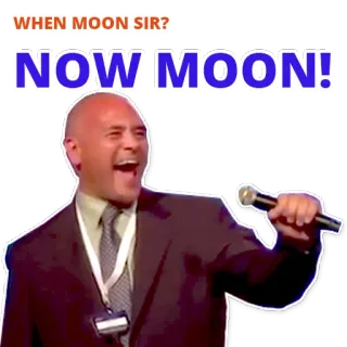 😜 WHEN MOON SIR? NOW MOON! księżyc, śmieszne, mem, humor, mężczyzna, mikrofon telegram sticker