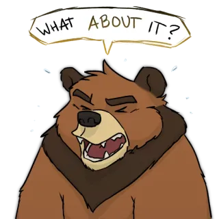 😣 WHAT ABOUT IT? beruang, marah, pertanyaan, kartun, mamalia telegram sticker
