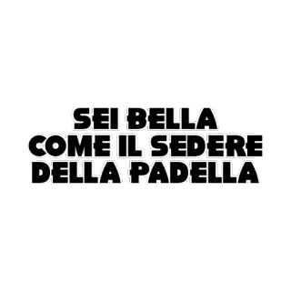 😀 SEI BELLA COME IL SEDERE DELLA PADELLA insult, italian, cooking, funny, pan whatsapp sticker