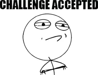 😏 CHALLENGE ACCEPTED Meme, Desafio, Rage face, Internet telegram sticker