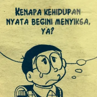 😞 Nobita Nobi Doraemon KENAPA KEHIDUPAN NYATA BEGINI MENYIKSA, YA? Doraemon, Nobita, animé, manga, dessin animé, triste, existentiel, question whatsapp sticker