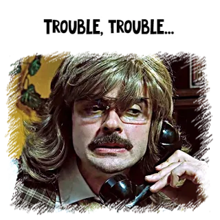 😬 TROUBLE, TROUBLE... telegram sticker
