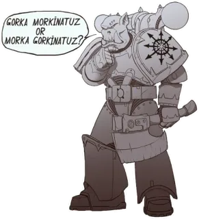 😏 GORKA MORKINATUZ OR MORKA GORKINATUZ? Warhammer, Орк, Хаос, Космодесант, Горка, Морка telegram sticker