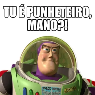 ✊ Buzz Lightyear Toy Story TU É PUNHETEIRO, MANO?! buzz lightyear, toy story, adesivo, divertente, offensivo telegram sticker