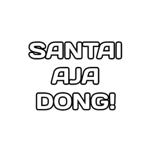 😎 SANTAI
AJA
DONG! détente, chill, indonésien, phrase whatsapp sticker