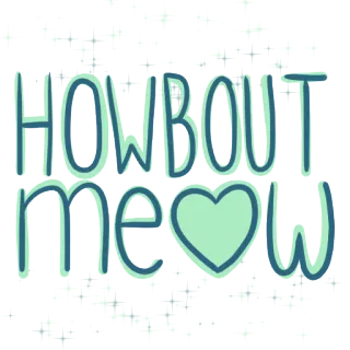 🎨 HOWBOUT me<3w chat, mignon, miaou, kawaii, cœur, animal telegram sticker