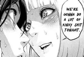 👽 WE'RE GONNA DO A LOT OF KINKY SHIT TONIGHT. Anime, Mangá, Kinky, Suor, Falando telegram sticker