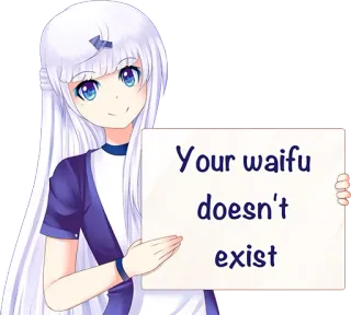 🙅 Your waifu doesn't exist 动漫, 老婆, 表情包, 贴纸, 搞笑 telegram sticker