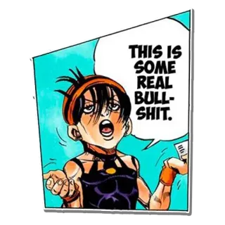 😒 Narancia Ghirga JoJo's Bizarre Adventure THIS IS SOME REAL BULL-SHIT. Anime, Manga, Jojo, Narancia, Conneries, Langage offensant whatsapp sticker