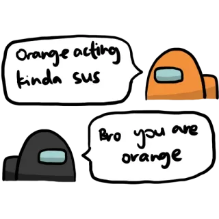 😥 Among Us Orange acting kinda sus
Bro you are orange among us, sus, orange, jeu vidéo, mème, imposteur whatsapp sticker