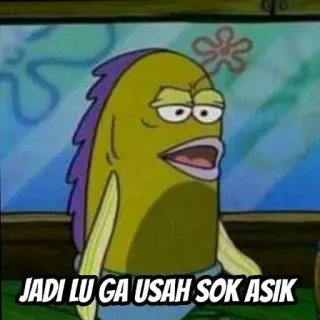 ➖ JADI LU GA USAH SOK ASIK Spongebob, Poisson, Mème, Dessin animé telegram sticker