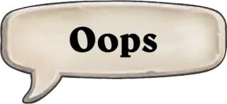 😵 Oops oups, erreur, faute, bulle, échec whatsapp sticker