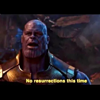 😑 Thanos Avengers: Endgame No resurrections this time ธานอส, อเวนเจอร์ส, เอนด์เกม, มาร์เวล, วายร้าย, ซูเปอร์ฮีโร่ telegram sticker