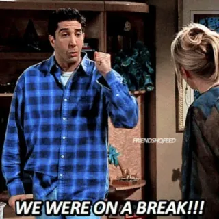 💔 Ross Geller Friends WE WERE ON A BREAK!!! amis, on était en pause, série tv, sitcom, ross geller, relation, comédie telegram sticker