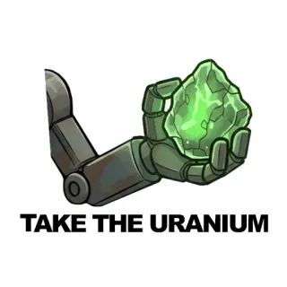 🫴 TAKE THE URANIUM telegram sticker