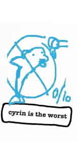 🗑 cyrin is the worst dauphin, anti-fan, mauvaise critique, mème telegram sticker
