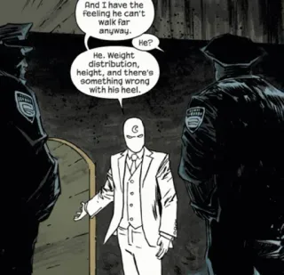 🌙 Moon Knight And I have the
Feeling he can't
walk far
anyway.
He?
He. Weight
distribution,
height, and there's
something wrong
with his heel. Comic, Superheld, Moon Knight, Weißer Anzug, Wachen, Marvel, Held, Comic telegram sticker