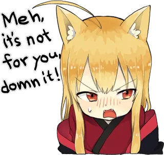 😳 Meh, it's not for you, damn it! Anime, Cartoon, Wütend, Katzenohren, Frustriert, Meme whatsapp sticker