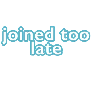😦 joined too late teks, bergabung, terlambat, frasa, menyesal, kegagalan telegram sticker