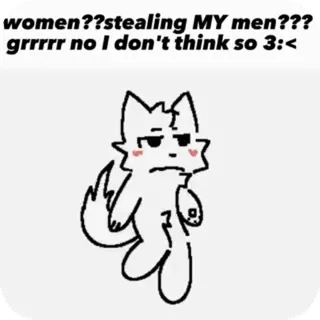 😤 women??stealing MY men???
grrrrr no I don't think so 3:< hoạt hình, động vật, meme, hài hước, văn hóa mạng telegram sticker