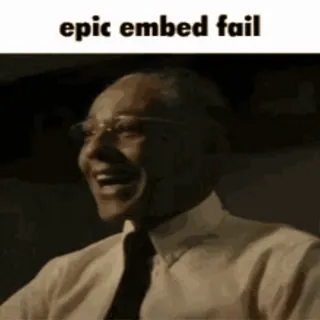 😡 epic embed fail Fail, Meme, Text, Humor whatsapp sticker