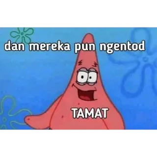 😈 Patrick Star SpongeBob SquarePants dan mereka pun ngentod
TAMAT патрик стар, спанч боб, мем, смешной telegram sticker