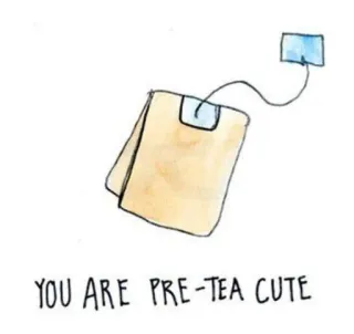 🧒 YOU ARE PRE-TEA CUTE Tee, süß, Wortspiel, Aquarell, Essen whatsapp sticker