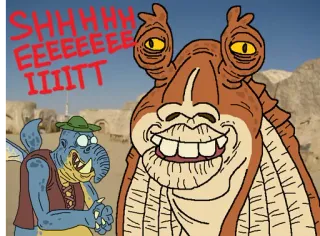 💩 Jar Jar Binks Star Wars SHHHHH
EEEEEE
IIIIITT Jar Jar Binks, Star Wars, cartoon, funny, meme telegram sticker