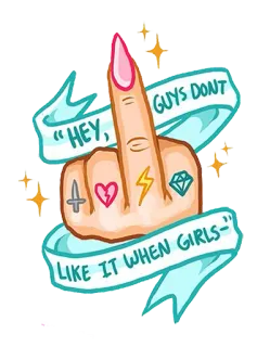 💎 "HEY, GUYS DON'T LIKE IT WHEN GIRLS-" dedo do meio, ofensivo, feminista, rude, meninas, sarcástico telegram sticker