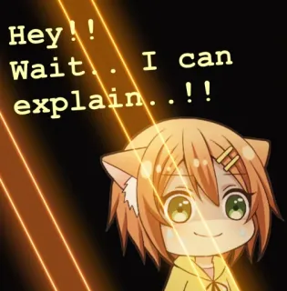 😰 Hey!! Wait... I can explain...!! Anime, Manga, Mono, Orejas de gato, Apenado, Suplicante telegram sticker