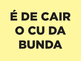 😶 É DE CAIR
O CU DA
BUNDA offensivo, volgare, slang, portoghese, espressione, umorismo telegram sticker