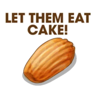 🍰 LET THEM EAT CAKE! torta, dolce, cibo, mangiare torta, maria antonietta whatsapp sticker