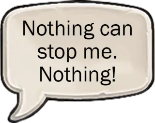 🚷 Nothing can stop me. Nothing! motivation, positif, détermination, succès whatsapp sticker