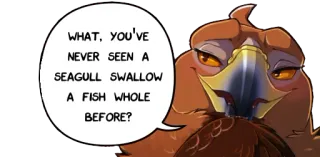 🐟 WHAT, YOU'VE NEVER SEEN A SEAGULL SWALLOW A FISH WHOLE BEFORE? gaivota, peixe, pássaro, desenho animado whatsapp sticker