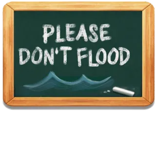 ☝️ PLEASE DON'T FLOOD powódź, woda, tablica, ostrzeżenie, wiadomość telegram sticker