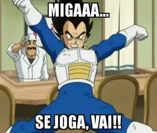 😘 Vegeta Dragon Ball MIGAAA...SE JOGA, VAI!! 动漫, 龙珠, 贝吉塔, 幽默, 搞笑, 表情包, 卡通 telegram sticker