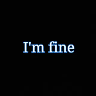 😊 I'm fine phrase, texte, sentiment, déclaration whatsapp sticker