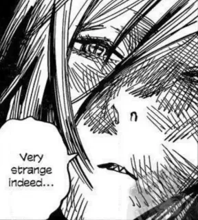 🤍 Very strange indeed... Manga, Anime, Strano, Espressione, Bianco e nero, Illustrazione, Citazione whatsapp sticker