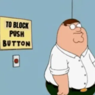 😐 Peter Griffin Family Guy TO BLOCK PUSH BUTTON dessin animé, Peter, bouton, animation, humour whatsapp sticker