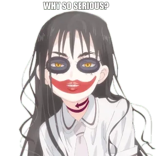 👄 WHY SO SERIOUS? sticker, sério, assustador, anime, garota, maquiagem, expressão telegram sticker