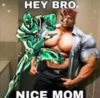 😍 HEY BRO
NICE MOM Meme, Divertido, Broma telegram sticker