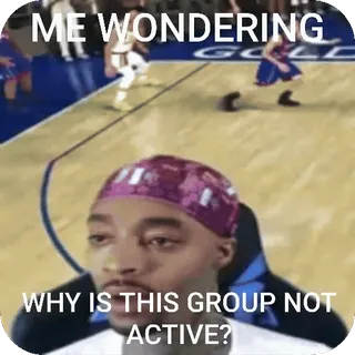 😡 ME WONDERING
WHY IS THIS GROUP NOT ACTIVE? Мем, задумчивый, группа, неактивный, вопрос, смешной whatsapp sticker
