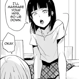 ❤️ I'LL MASSAGE YOUR HIPS, SO LIE DOWN.
OKAY. Anime, Mangá, Massagem, Quadris, Deitado, Diálogo telegram sticker
