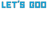 😎 LET'S GOO texte, expression, phrase whatsapp sticker